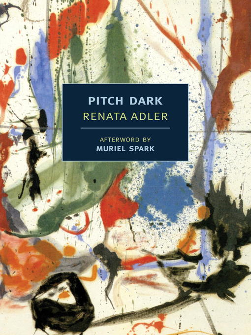 Title details for Pitch Dark by Renata Adler - Available